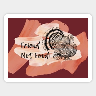 Friends are NOT Food Happy Thanksgiving Turkey Sticker